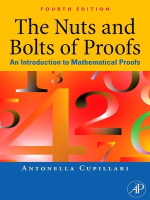 cover image of The Nuts and Bolts of Proofs